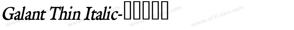 Galant Thin Italic字体转换